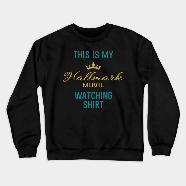 Hallmark Movie Shirt Crewneck Sweatshirt by Mobykat